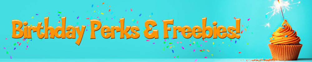Birthday Perks & Freebies