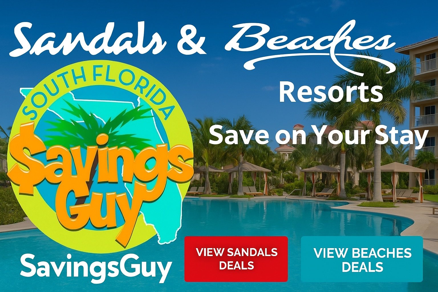 Sandals & Beaches Resorts – Save on Your Next Caribbean Getaway