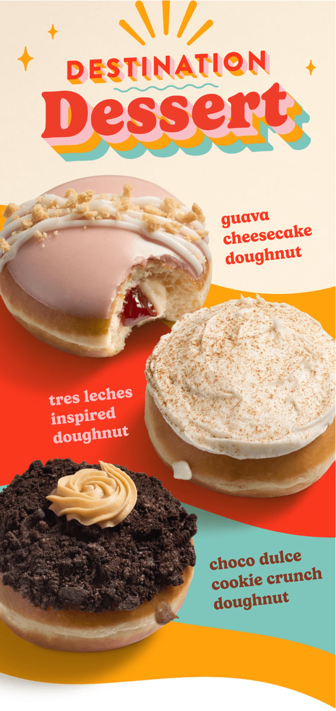 Colorful poster for Destination Dessert featuring three donuts: guava cheesecake, tres leches inspired, and choco dulce cookie crunch.
