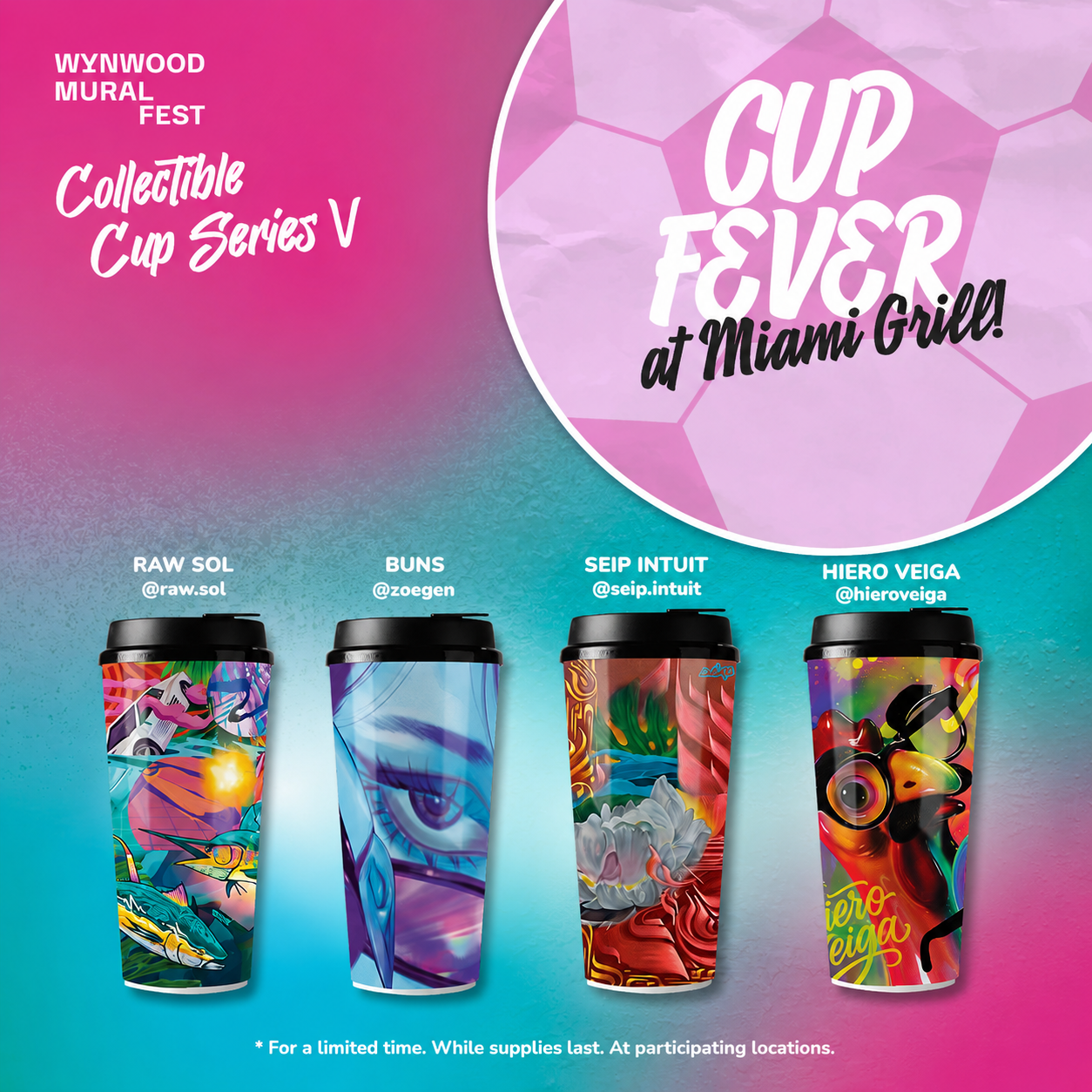 Promotional poster for Wynwood Mural Fest: four illustrated cups with vibrant artwork labeled Raw Sol, Buns, Seip Intuit, Hiero Veiga, on a pink-to-teal gradient background.